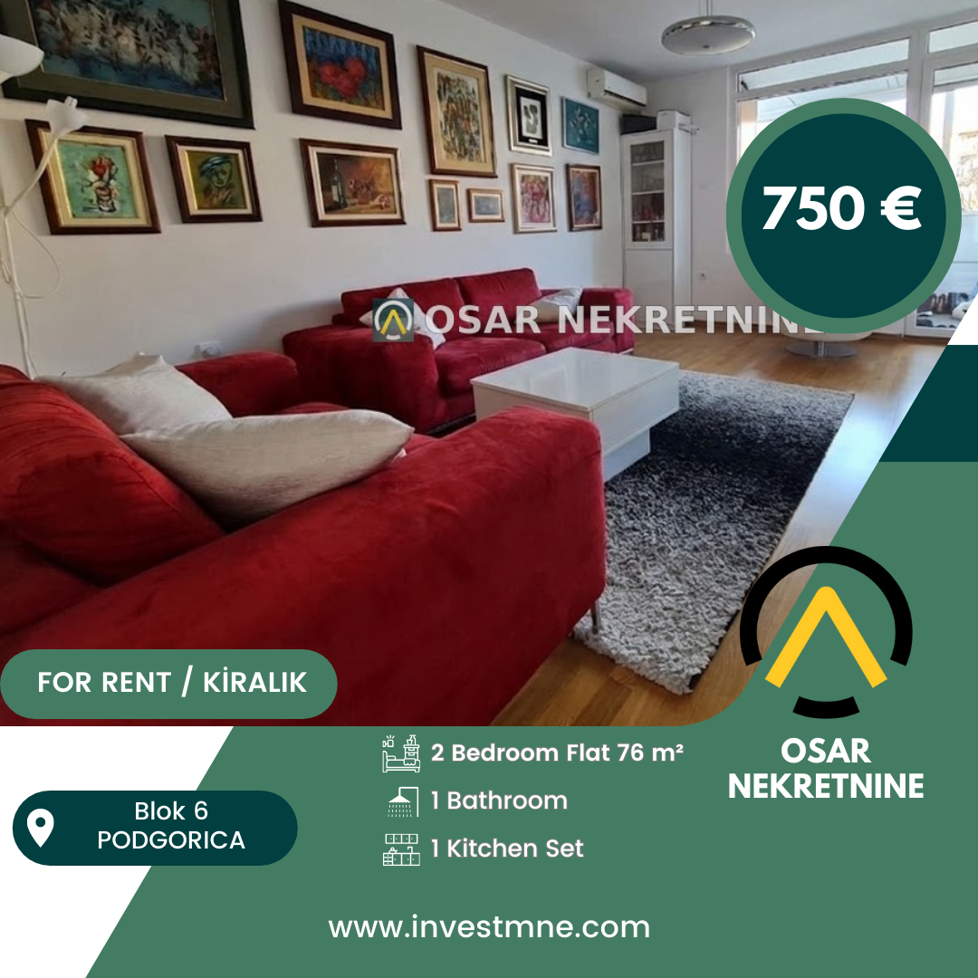 Podgorica _ Blok 6 _ Daire _ 2 ODA _ 76 m² _ 1. KAT _ Mobilyalı